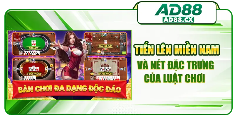 Tiến lên miền Nam và nét đặc trưng của luật chơi 